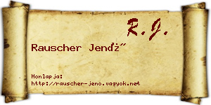 Rauscher Jenő névjegykártya